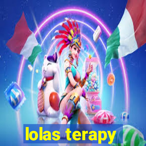 lolas terapy